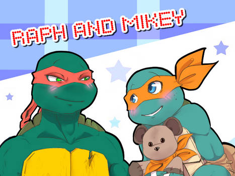 Raph and Mikey