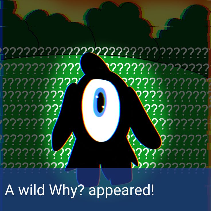 A wild Why? appeared!