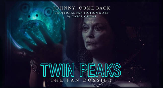 Johnny, Come Back - Twin Peaks fan piece
