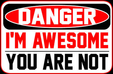 Danger I'm Awesome