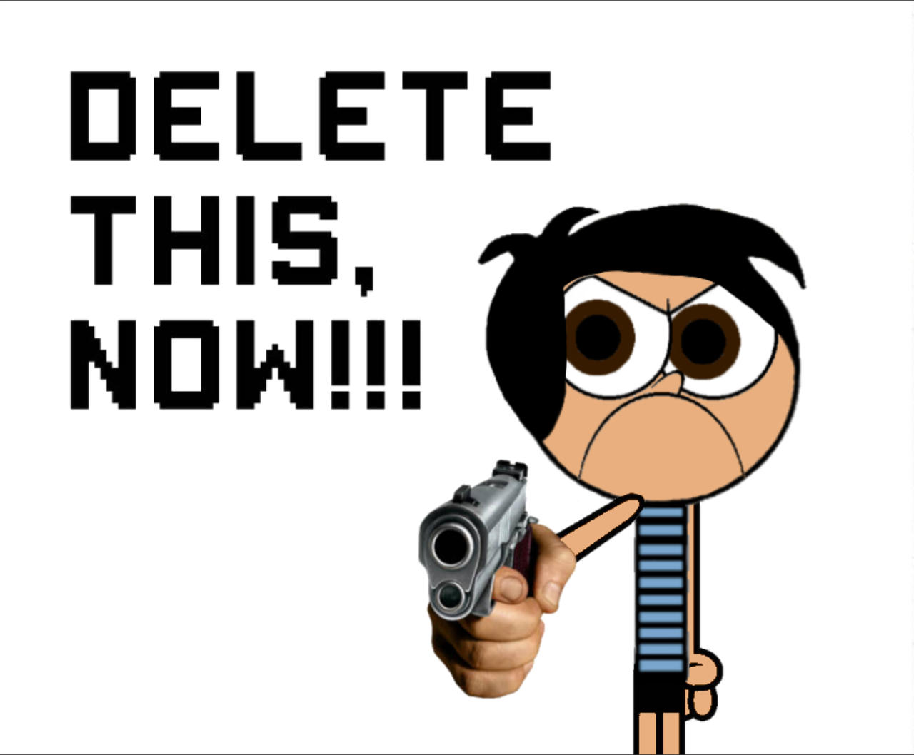 D Let This Delete This Now!!! Meme by doodlandfan on DeviantArt