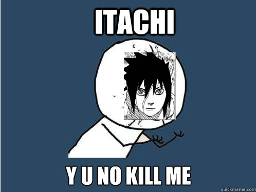 WHY Itachi?