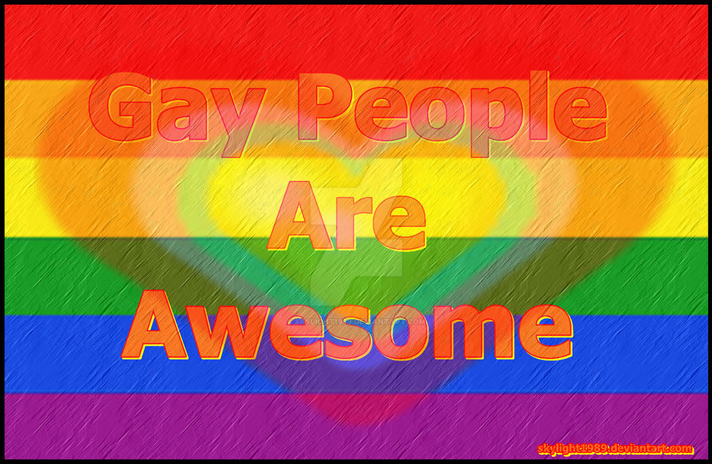 Gay People Are Awesome