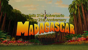 Happy 21st Anniversary Madagascar (2005-2026)