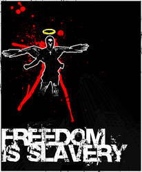 Freedom Is Slavery