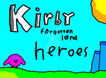 Kirby Forgotten Land Heroes by edseline