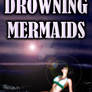 Drowning Mermaids Digital Book Cover