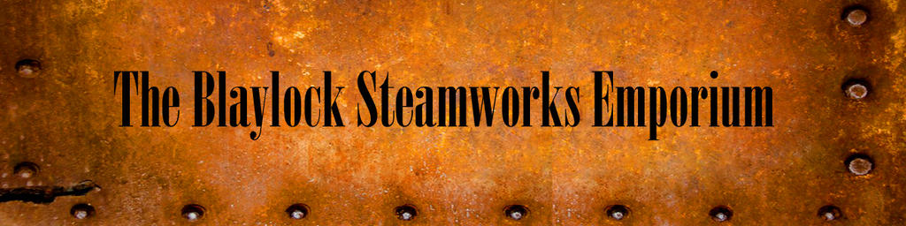 Blaylock Steamworks Emporium Store Banner 2016