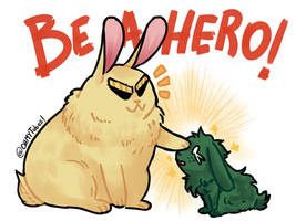 be a hero!