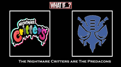 What If Nightmare Critters are The Predacons