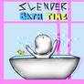 Slendy Takes Baths Too