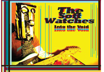 The Soft Watches-Into the Void