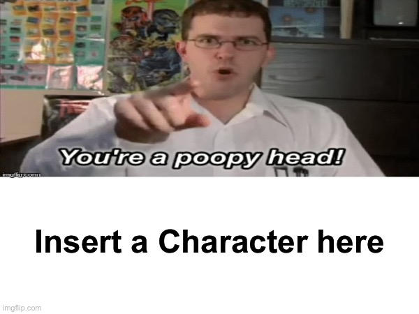 AVGN tells who that you are a poopy head by MAR34568 on DeviantArt