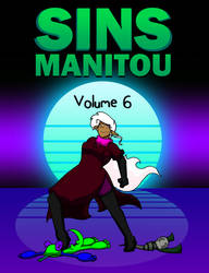 Sins Manitou Issue 6 Now Available!