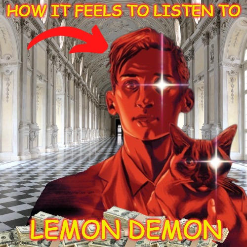 How It Feels To Listen To Lemon Demon music - Meme by Comen-glutamate ...