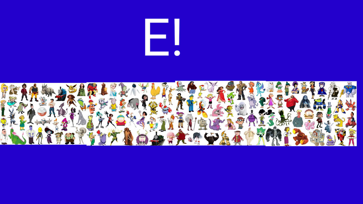 Which E Characters Are Better? by GavinTheBest on DeviantArt