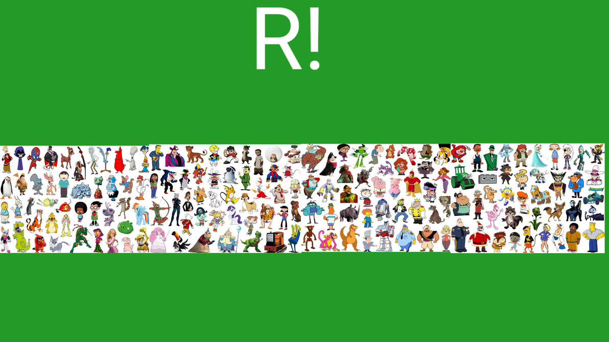 Which R Characters Are Better? by GavinTheBest on DeviantArt