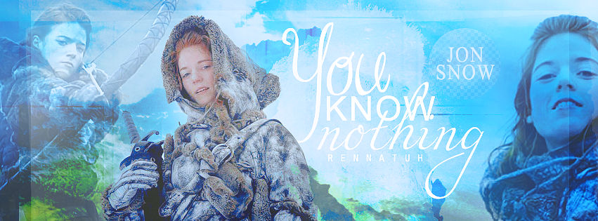 Ygritte  - You know nothing Jon Snow