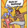 Nuts or Nothing