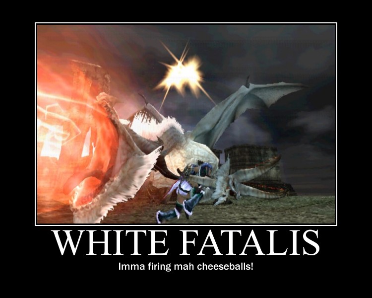 White Fatalis Demotivational