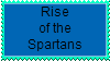 Rise Of The Spartans Fan by British-Prophetess