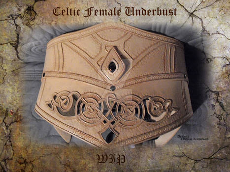 Celtic Female Underbust - WIP 2