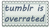 Stamp: Tumblr is Over-rated