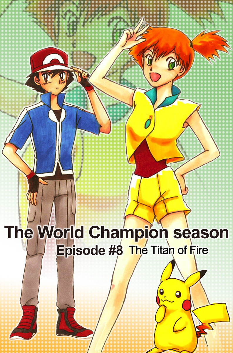 Pokemon The World Champion Season Pokemon The World Champion Season Ch.8 Title by yusuke96 on DeviantArt