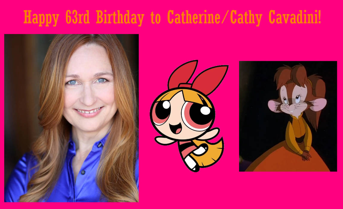 Happy 63rd Birthday to Catherine/Cathy Cavadini! by NoahIsHere18 on