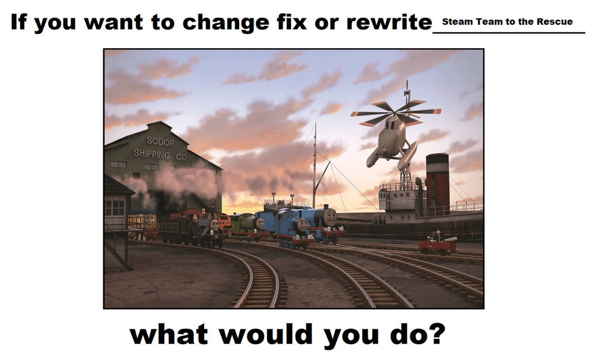 Rewriting Steam Team To The Rescue By NoahIsHere18 On DeviantArt rewriting-steam-team-to-the-rescue-by-noahishere18-on-deviantart
