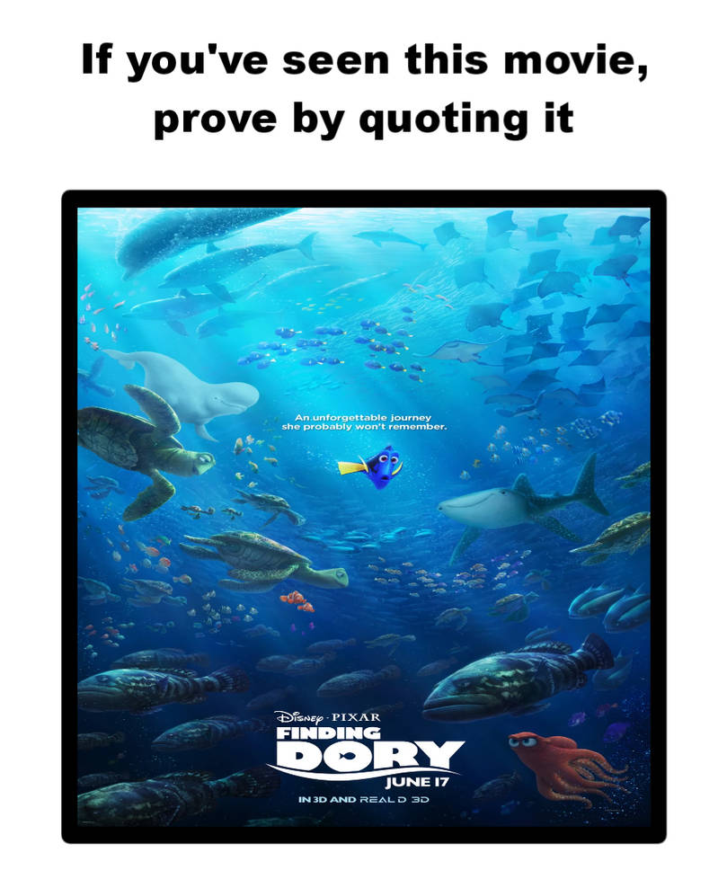 Finding Dory Rip Off If You Seen Finding Dory, Prove By Quoting It by NoahIsHere18 on DeviantArt