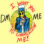 I WANT YOU- To commission Me!