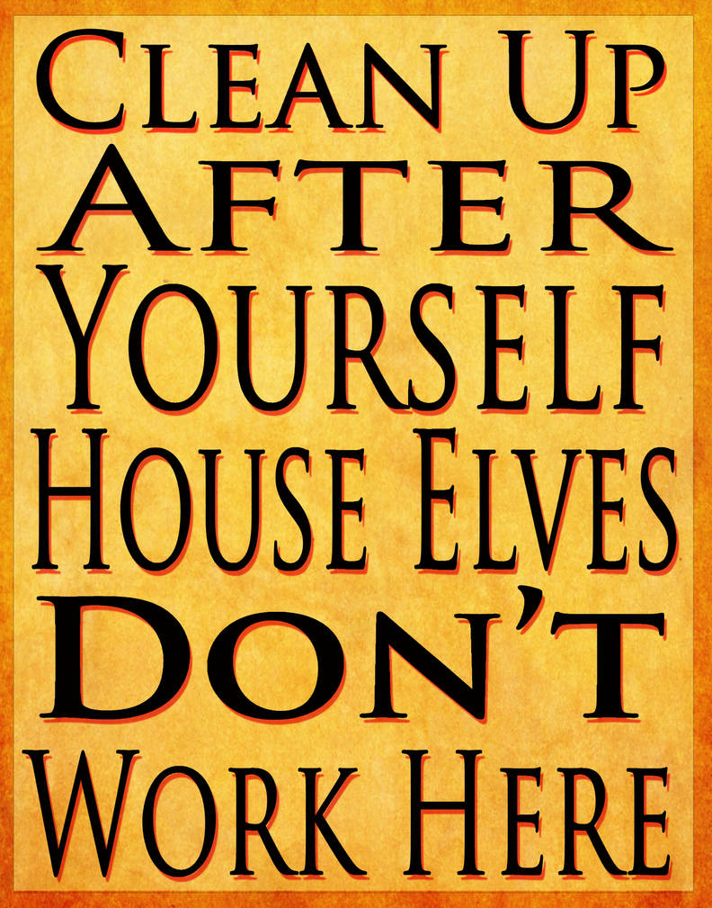 House Elves Don T Work Here By Mvcamera On DeviantArt