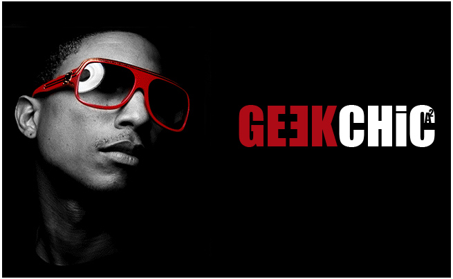 Geek Chic - Pharrell