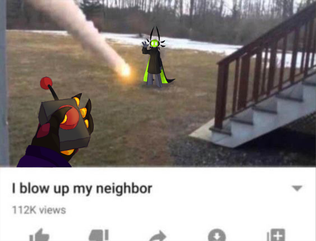 i blow up my neighbor