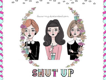 - Shut Up |Edicion|
