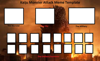 Kaiju Monster Attack Meme Template