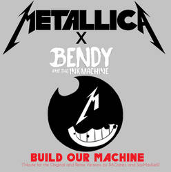Metallica x BATIM (Build our Machine) - Single by vicenteortiz99