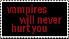 Vampires Will Never Hurt You