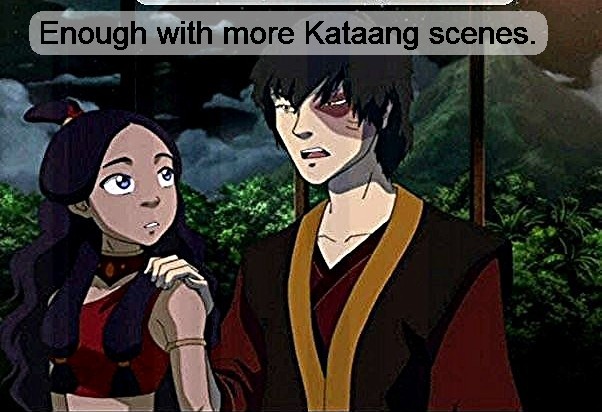 Yes good Zuko, Zutara