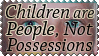 Children Are People, Not Possessions by Rogue-Ranger