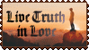 Live Truth In Love (Stamp) by Rogue-Ranger