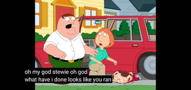 Lois accidentally ran over stewie