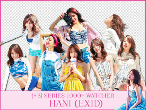 [#3]SERIES 1000+ WATCHER::HANI (EXID)