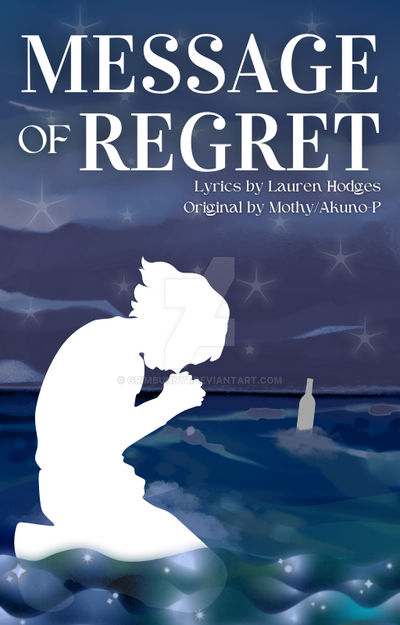 ORIGINAL LYRICS: Message of Regret by Grimbunny1 on DeviantArt