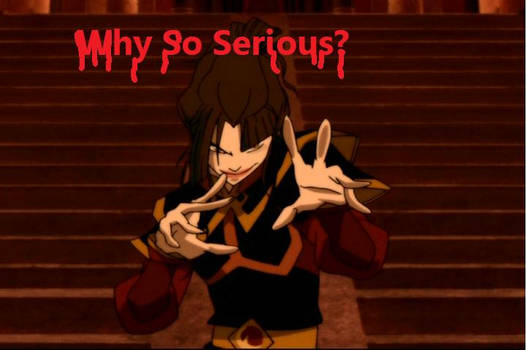 Azula Why So Serious