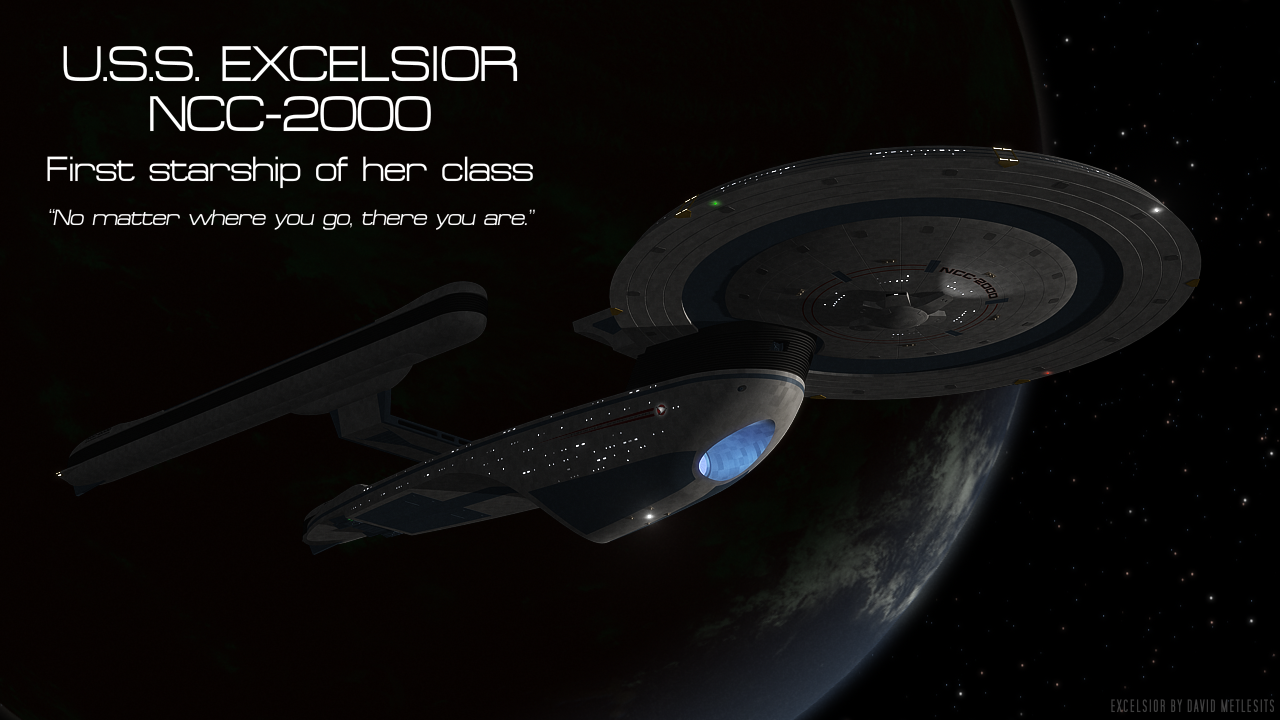 USS Excelsior - First Starship of Her Class