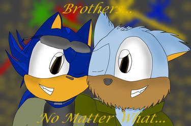 'Brothers, No Matter What...'