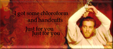 Chloroform and Handcuffs...