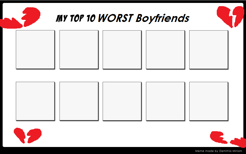 My Top 10 Worst Boyfriends Meme